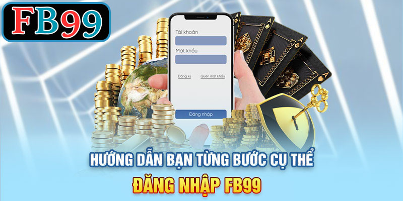 Hướng dẫn chi tiết đăng nhập FB99