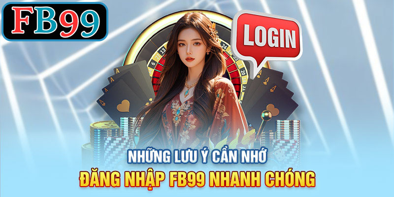 lưu ý khi đăng nhập FB99