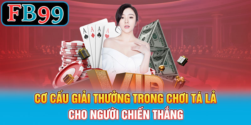 Cơ cấu giải thưởng trong chơi Tá Lả