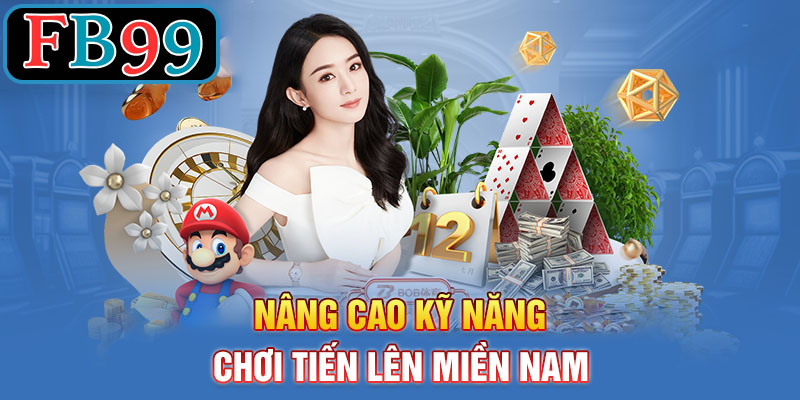 Nâng Cao Kỹ Năng Chơi Tiến Lên Miền Nam