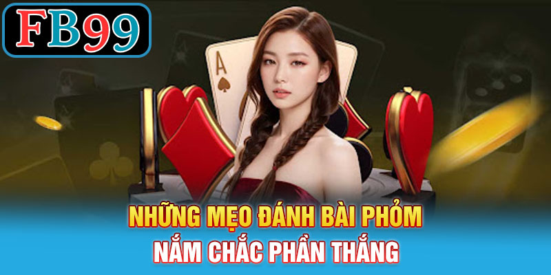 Những mẹo đánh bài phỏm