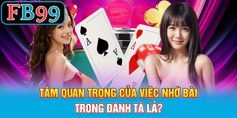 tầm quan trọng của việc Nhớ Bài